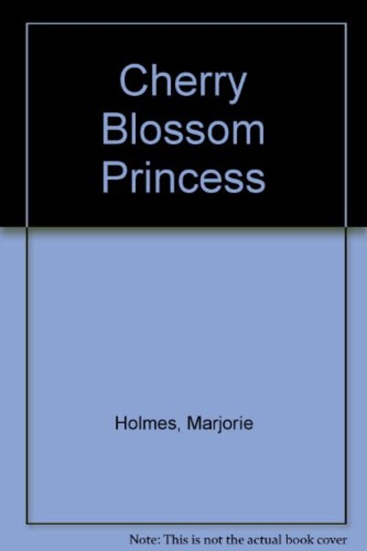 Book cover for "Cherry Blossom Princess" by Marjorie Holmes