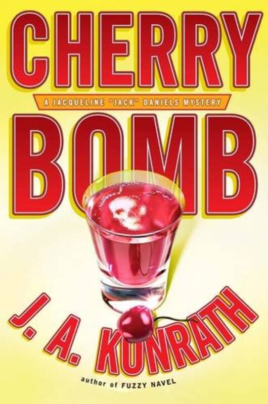 Book cover for "Cherry Bomb" by JA Konrath