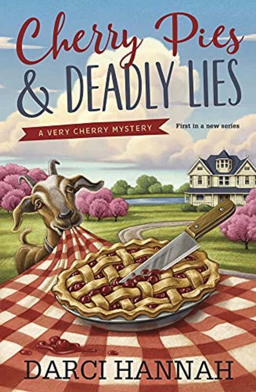 Book cover for "Cherry Pies and Deadly Lies" by Darci Hannah