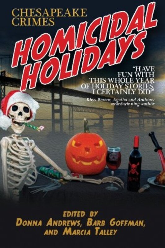 Book cover for "Chesapeake Crimes: Homicidal Holidays" by Barb Goffman