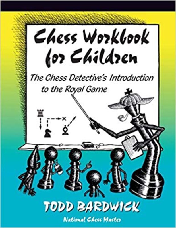 Book cover for "Chess Workbook for Children" by Todd Bardwick