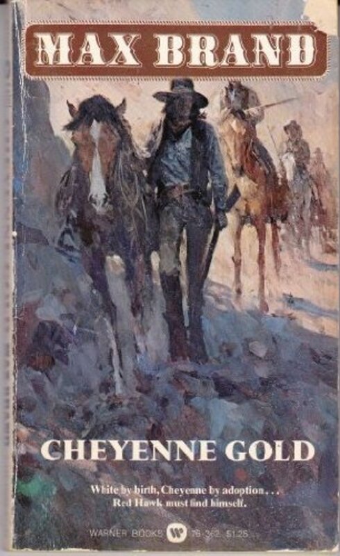 Book cover for "Cheyenne Gold" by Max Brand