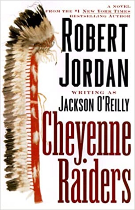 Book cover for "Cheyenne Raiders" by Robert Jordan