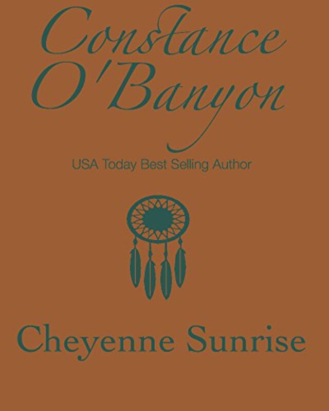 Book cover for "Cheyenne Sunrise" by Constance O'Banyon