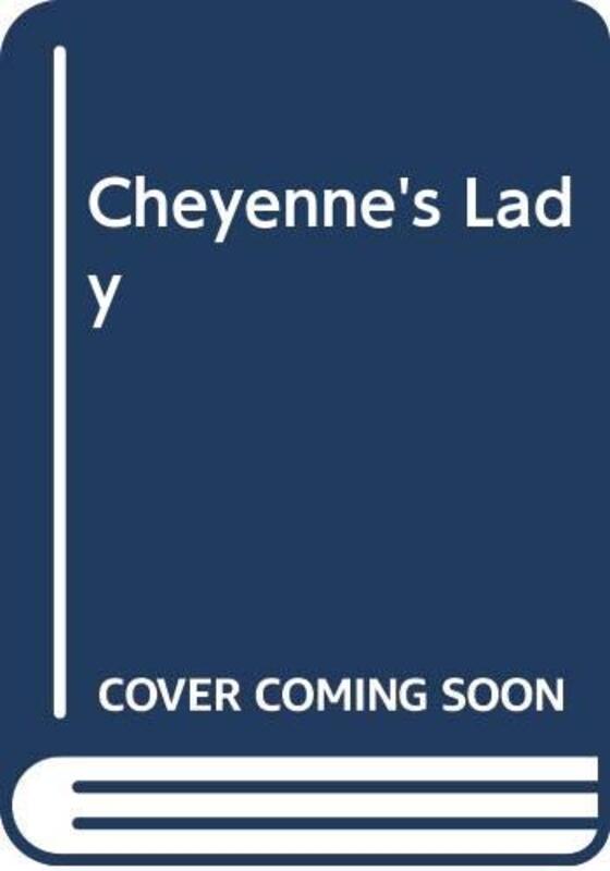 Book cover for "Cheyenne's Lady" by Patricia Rice