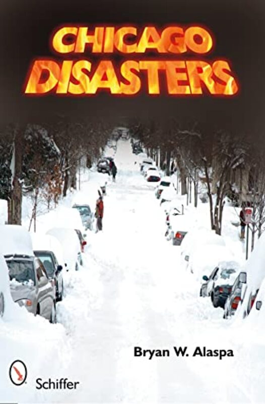 Book cover for "Chicago Disasters" by Bryan W Alaspa
