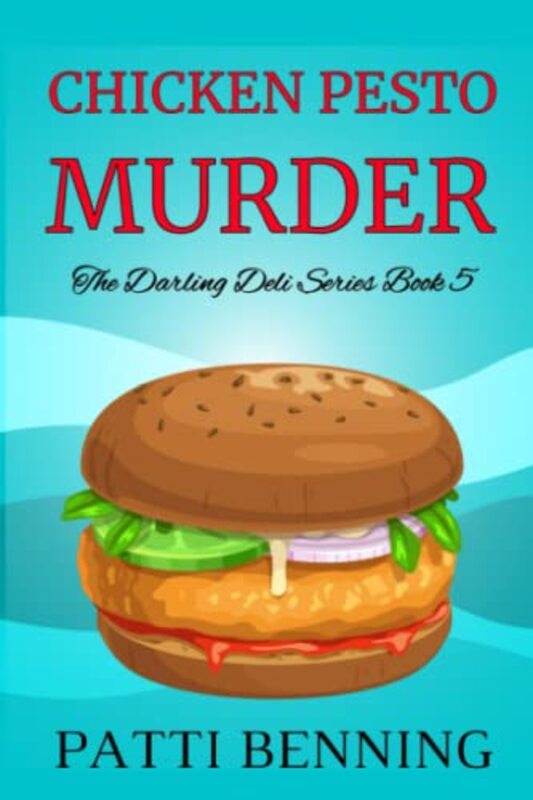 Book cover for "Chicken Pesto Murder" by Patti Benning