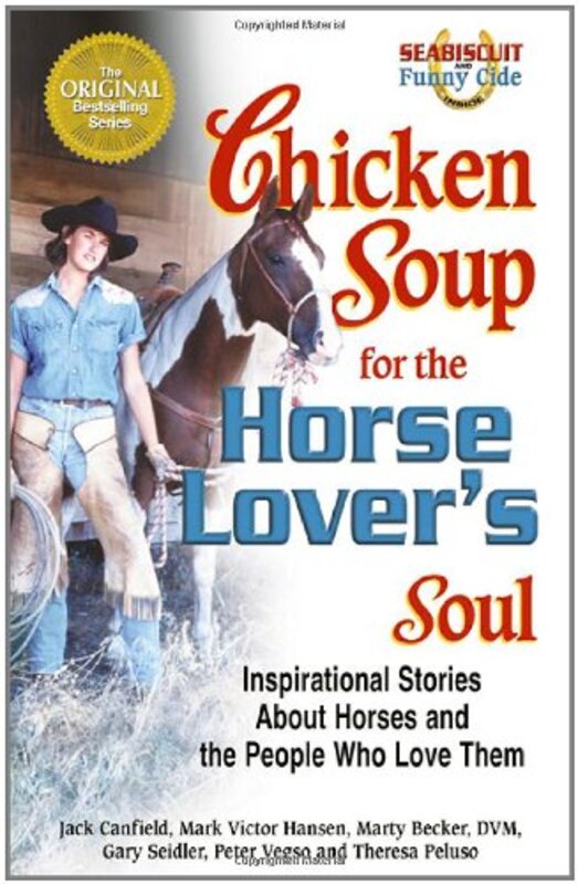 Book cover for "Chicken Soup For The Horse Lover's Soul: Inspirational Stories About Horses and the People Who Love Them"