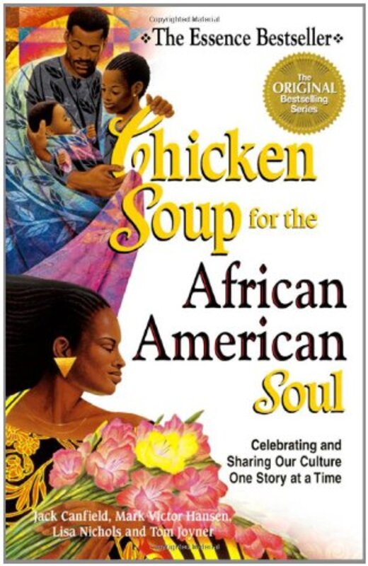 Book cover for "Chicken Soup for the African American Soul: Celebrating and Sharing Our Culture, One Story at a Time"