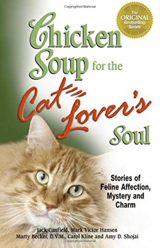 Book cover for "Chicken Soup for the Cat Lover's Soul: Stories of Feline Affection, Mystery and Charm"