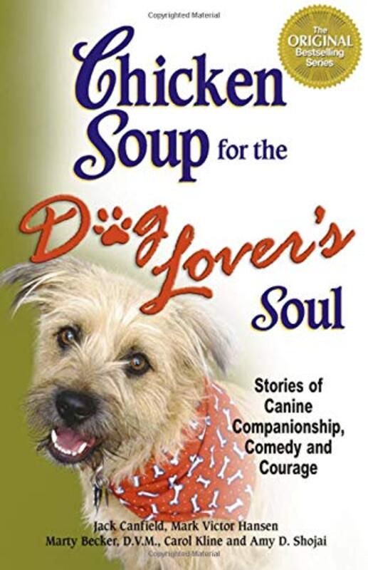 Book cover for "Chicken Soup for the Dog Lover's Soul: Stories of Canine Companionship, Comedy and Courage"