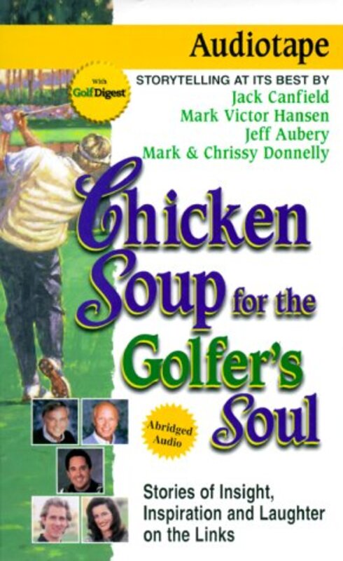 Book cover for "Chicken Soup for the Golfer's Soul: Stories of Insight, Inspiration and Laughter on the Links"