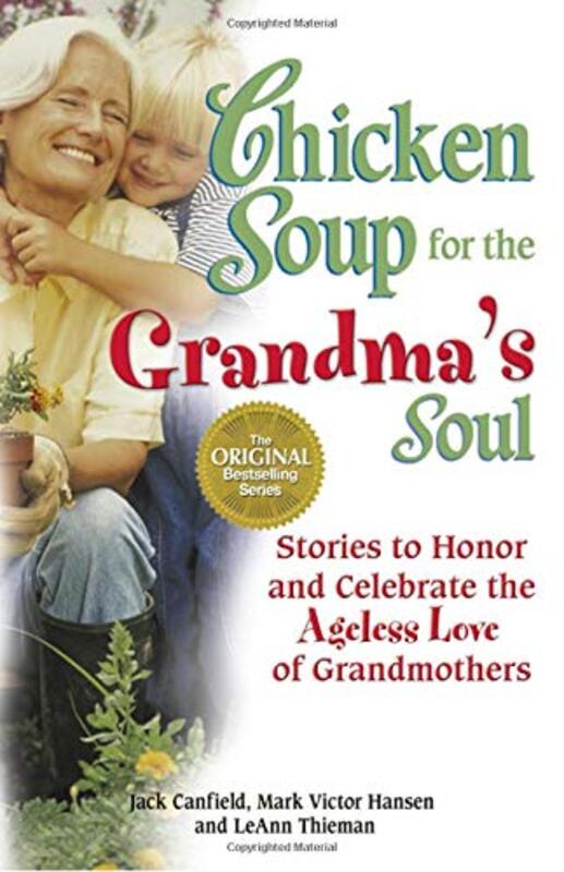 Book cover for "Chicken Soup for the Grandma's Soul: Stories to Honor and Celebrate the Ageless Love of Grandmothers"