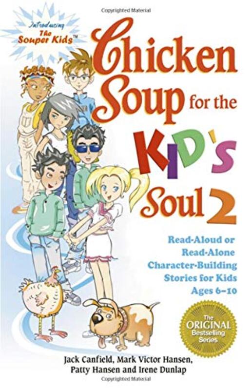 Book cover for "Chicken Soup for the Kid's Soul 2: Read Aloud or Read Alone Character-Building Stories for Kids Ages 6-10"