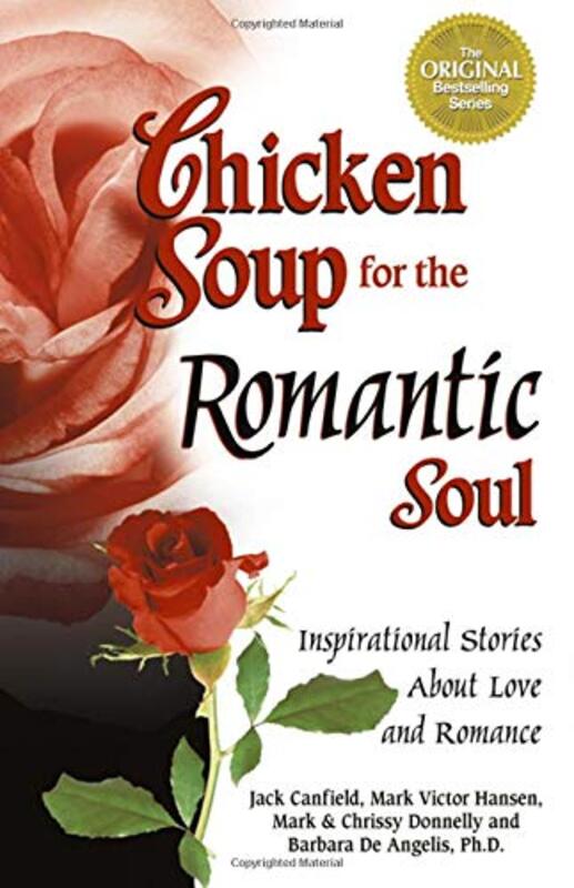 Book cover for "Chicken Soup for the Romantic Soul: Inspirational Stories about Love and Romance"