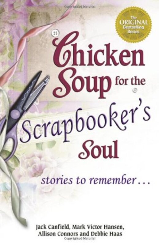 Book cover for "Chicken Soup for the Scrapbooker's Soul"