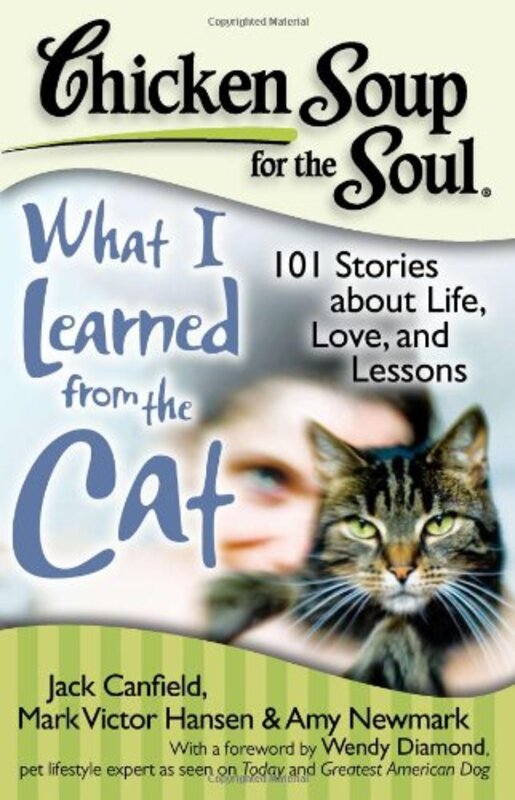 Book cover for "Chicken Soup for the Soul: What I Learned from the Cat: 101 Stories about Life, Love, and Lessons"