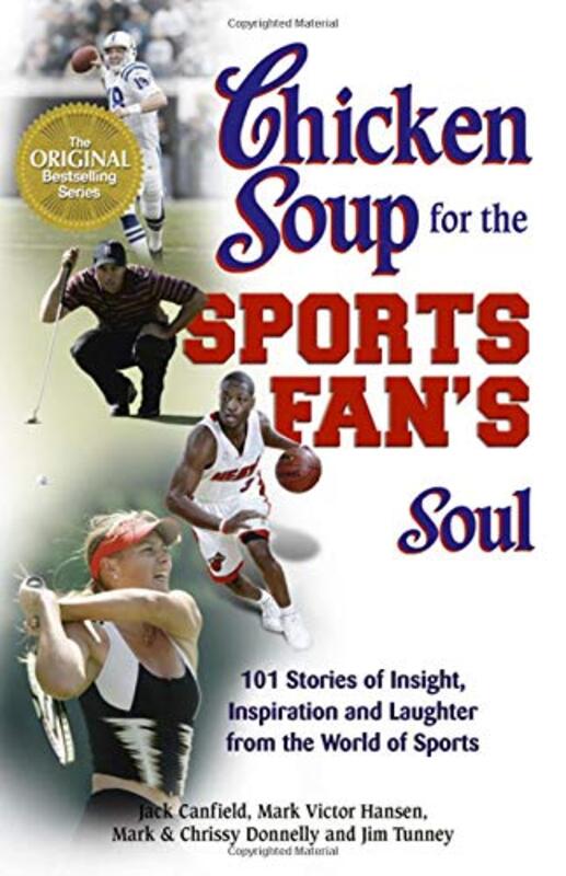 Book cover for "Chicken Soup for the Sports Fan's Soul: Stories of Insight, Inspiration and Laughter in the World of Sport"