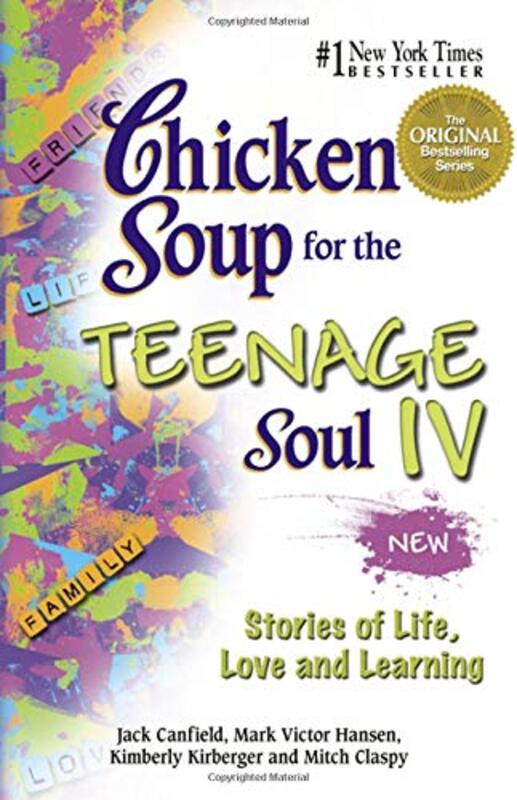 Book cover for "Chicken Soup for the Teenage Soul IV: Stories of Life, Love and Learning"