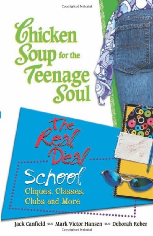 Book cover for "Chicken Soup for the Teenage Soul: The Real Deal School"