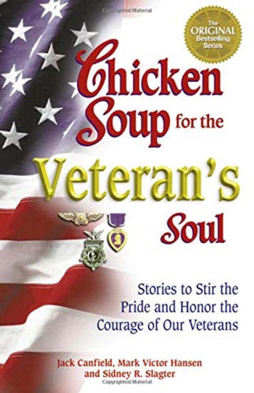 Book cover for "Chicken Soup for the Veteran's Soul: Stories to Stir the Pride and Honor the Courage of Our Veterans"