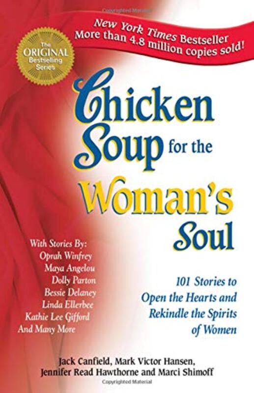 Book cover for "Chicken Soup for the Woman's Soul: 101 Stories to Open the Hearts and Rekindle the Spirits of Women"