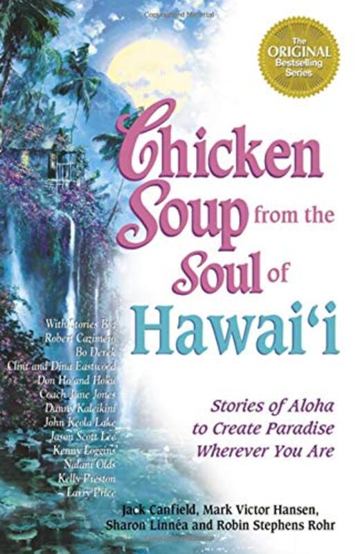Book cover for "Chicken Soup from the Soul of Hawaii: Stories of Aloha to Create Paradise Wherever You Are"