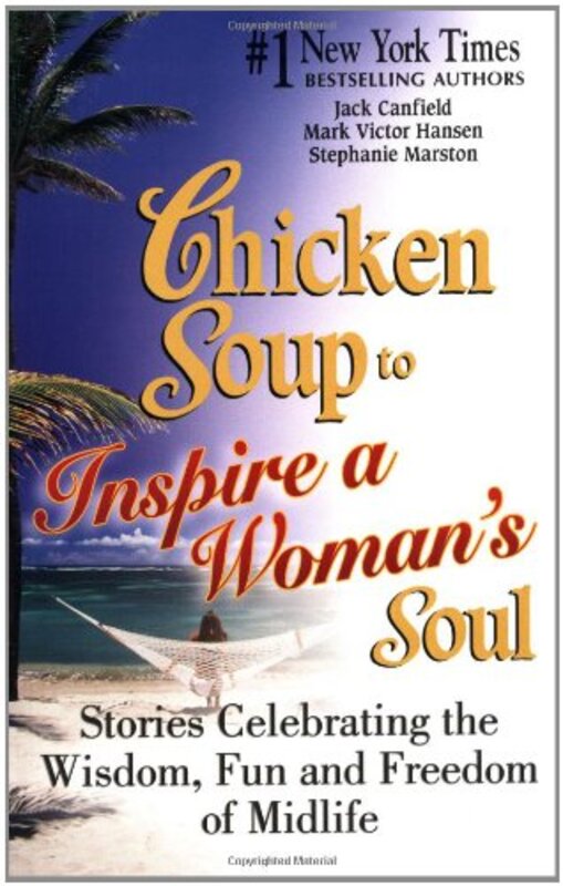 Book cover for "Chicken Soup to Inspire a Woman's Soul: Stories Celebrating the Wisdom, Fun and Freedom of Midlife"