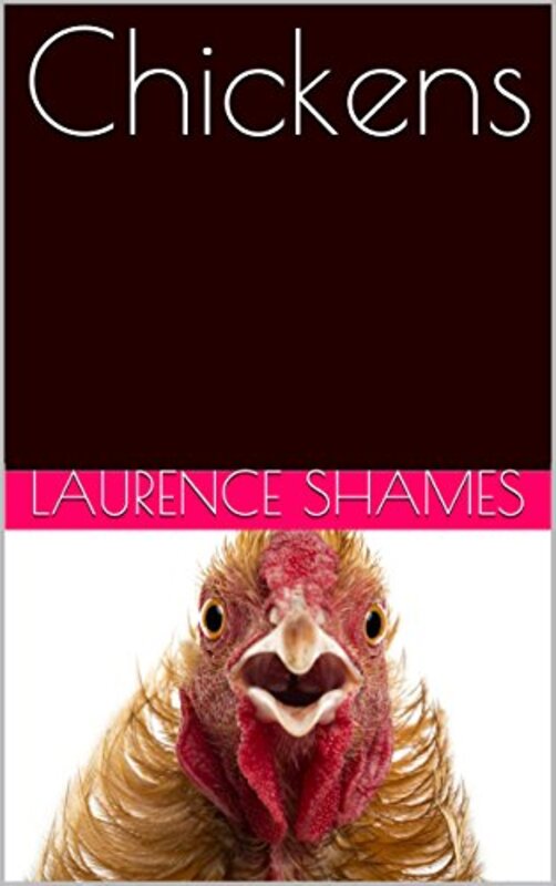 Book cover for "Chickens" by Laurence Shames