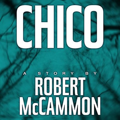 Book cover for "Chico" by Robert McCammon