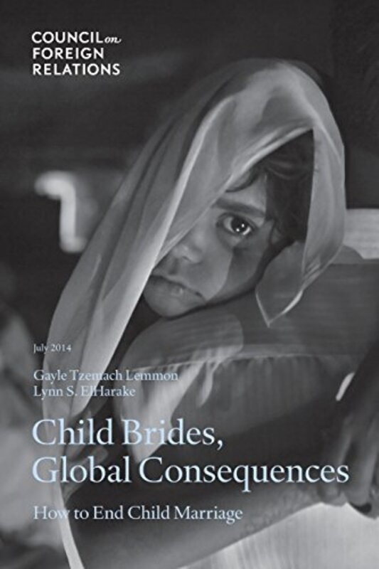 Book cover for "Child Brides, Global Consequences" by Gayle Tzemach Lemmon