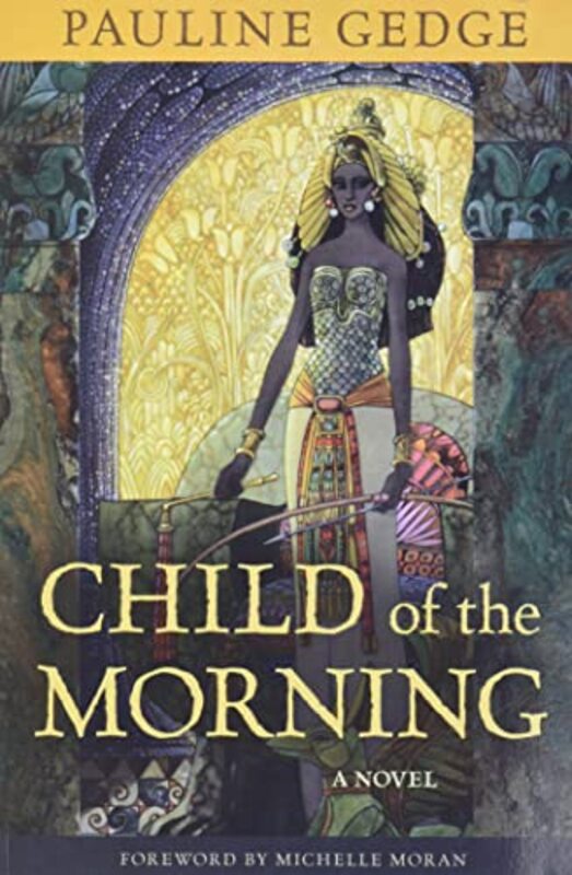 Book cover for "Child of the Morning" by Pauline Gedge