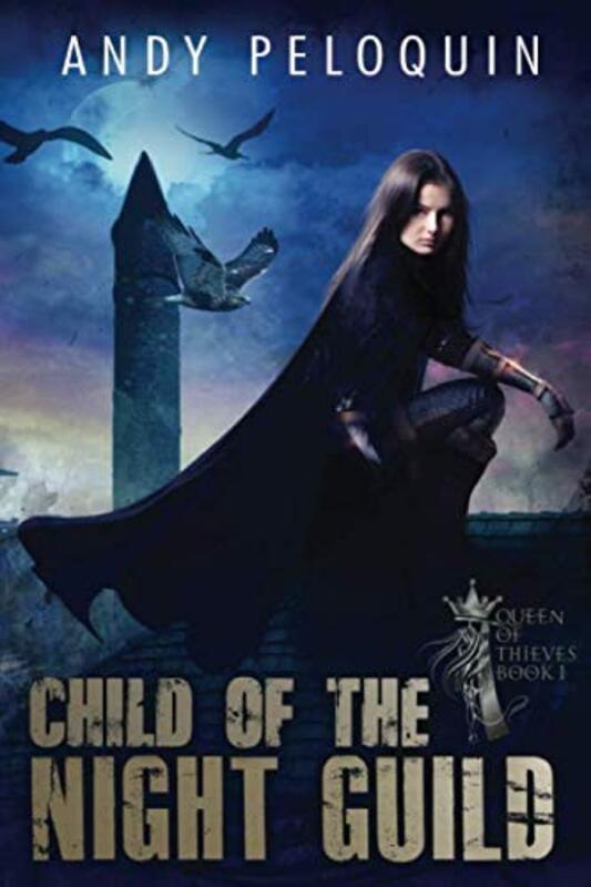 Book cover for "Child of the Night Guild" by Andy Peloquin