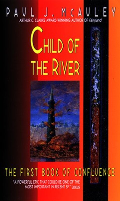 Book cover for "Child of the River" by Paul J McAuley