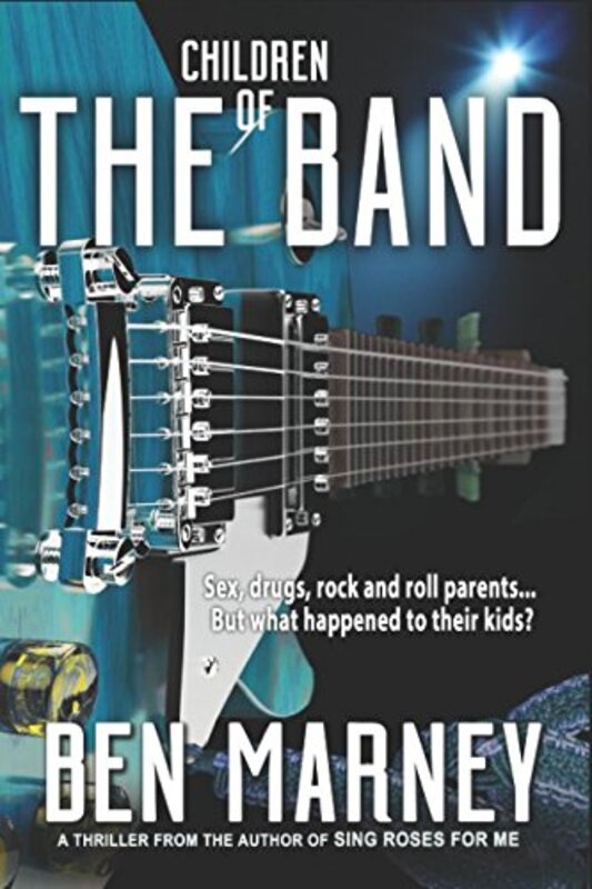 Book cover for "Children Of The Band" by Ben Marney