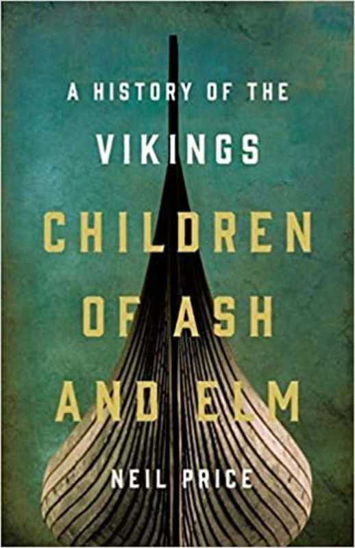 Book cover for "Children of Ash and Elm" by Neil S. Price