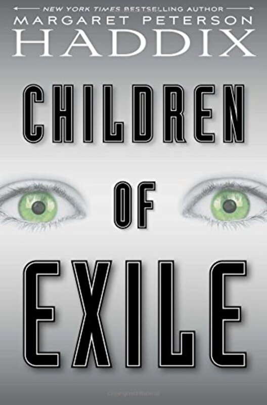 Book cover for "Children of Exile" by Margaret Peterson Haddix