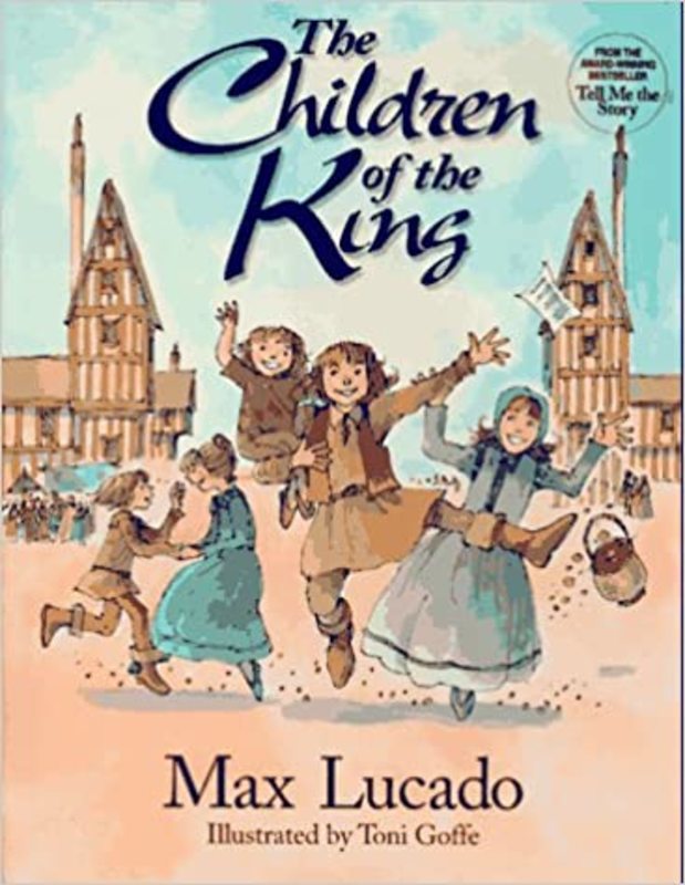 Book cover for "Children of the King" by Max Lucado