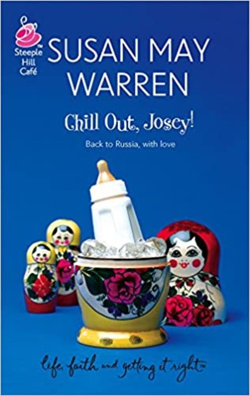 Book cover for "Chill Out, Josey!" by Susan May Warren