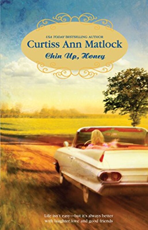 Book cover for "Chin Up, Honey" by Curtiss Ann Matlock