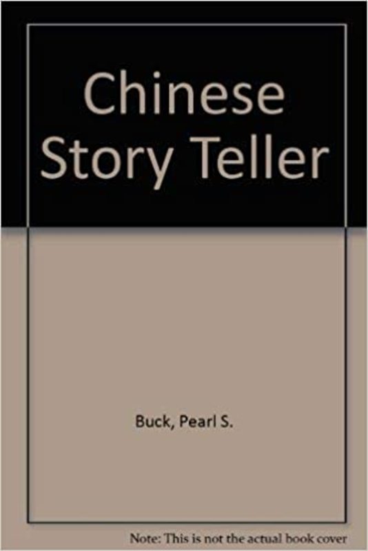 Book cover for "Chinese Story Teller" by Pearl S Buck
