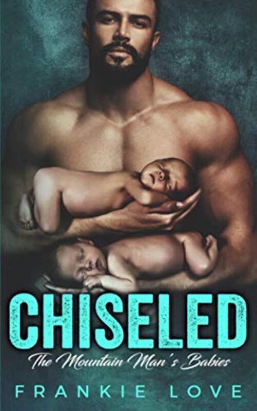Book cover for "Chiseled" by Frankie Love