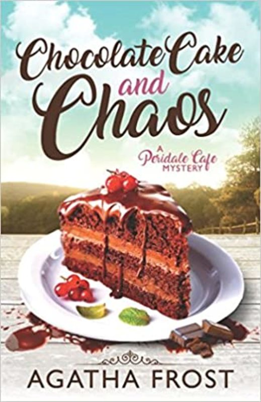 Book cover for "Chocolate Cake and Chaos" by Agatha Frost