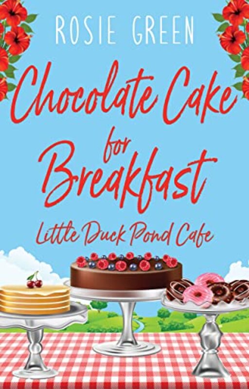 Book cover for "Chocolate Cake for Breakfast" by Rosie Green