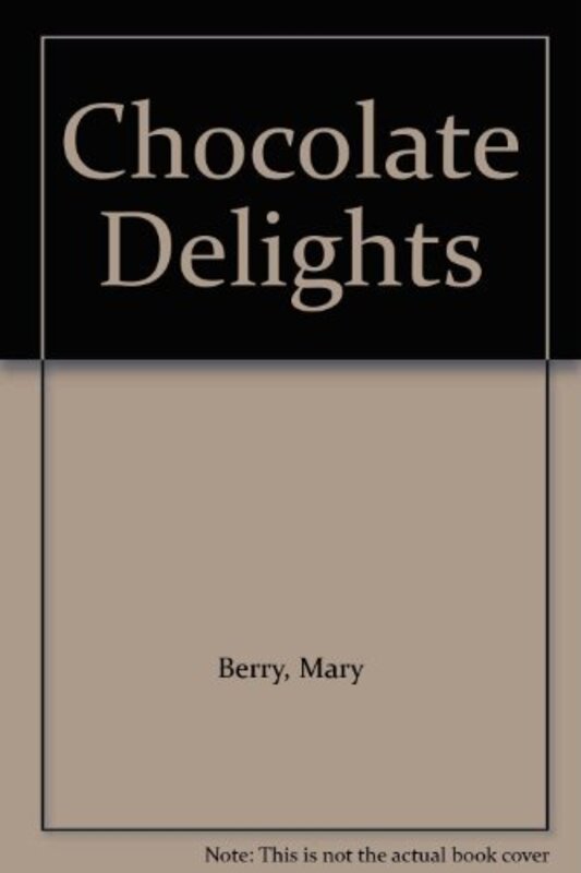 Book cover for "Chocolate Delights" by Mary Berry