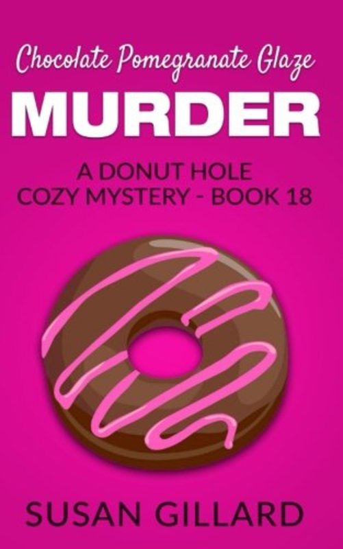 Book cover for "Chocolate Pomegranate Glaze Murder" by Susan Gillard