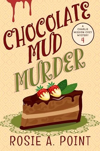 Book cover for "Chocolate Mud Murder" by Rosie A Point