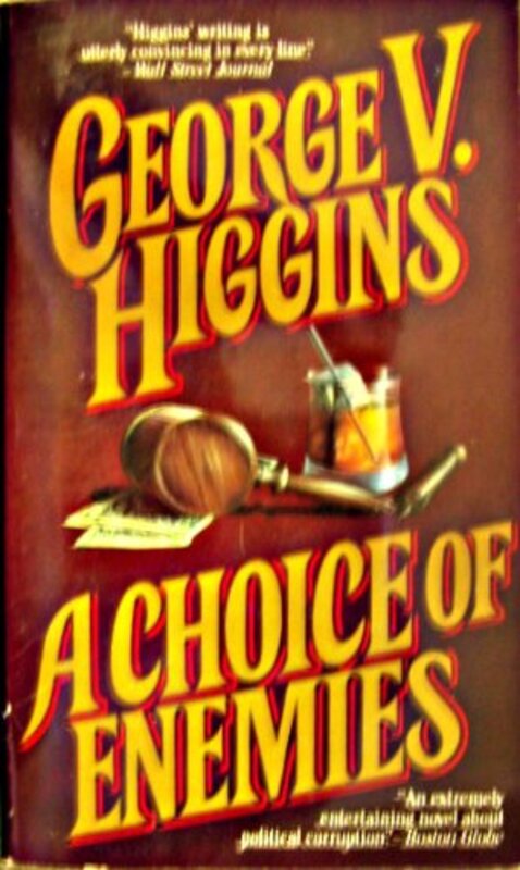 Book cover for "Choice of Enemies" by George V Higgins