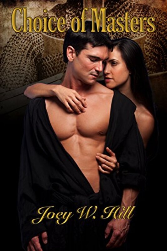 Book cover for "Choice of Masters" by Joey W Hill