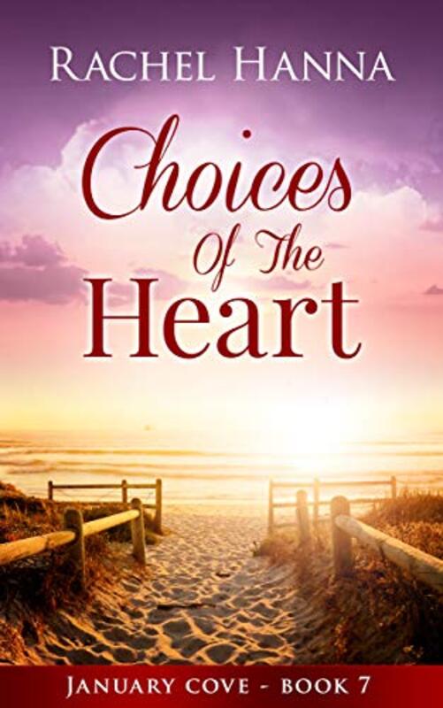 Book cover for "Choices of the Heart" by Rachel Hanna